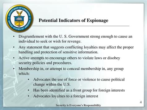 Potential espionage indicators - their game While America was countering terrorist threats, potential adversaries maintained their focus on our industrial base—not only to identify and exploit vulnerabilities, but also to steal technologies to further their own development efforts. The foreign intelligence threat to this nation’s defense industrial base has never been more 